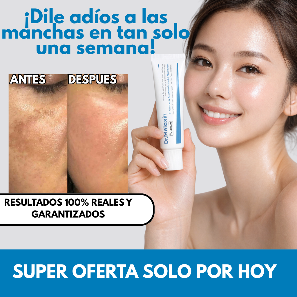Dr. Melaxin™: Crema Dermatológica con Ácido Tranexámico y Niacinamida que Desmancha tu Piel